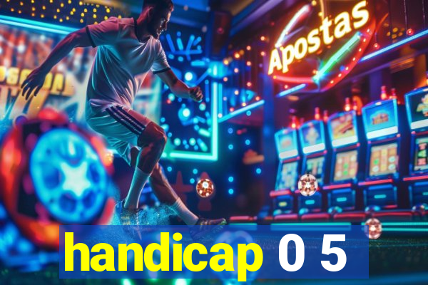 handicap 0 5